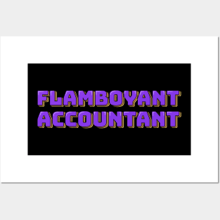 Flamboyant Accountant Posters and Art